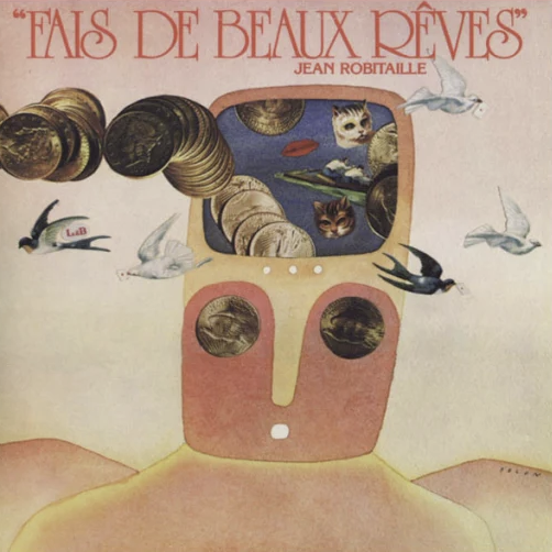 Surreal illustrated album cover for “Fait de beaux rêves” by Jean Robitaille, featuring dreamlike imagery by Belgian artist Jean-Michel Folon
